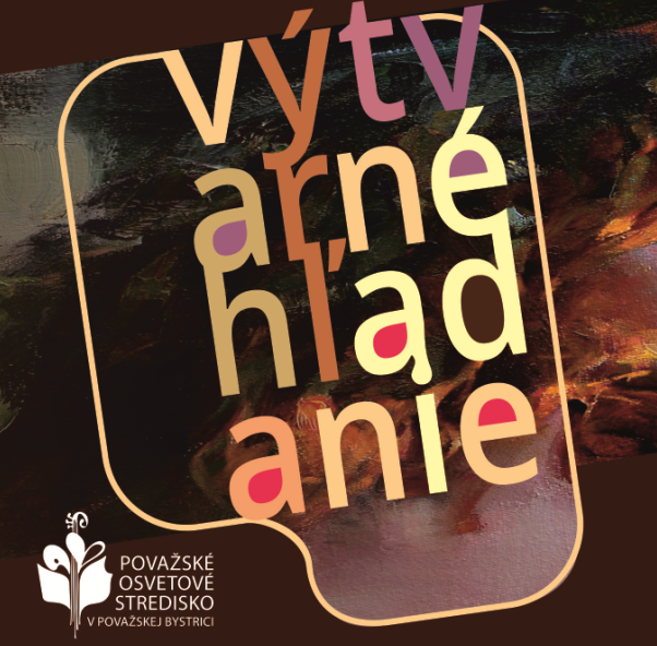 VÝTVARNÉ HĽADANIE, výstava obrazov