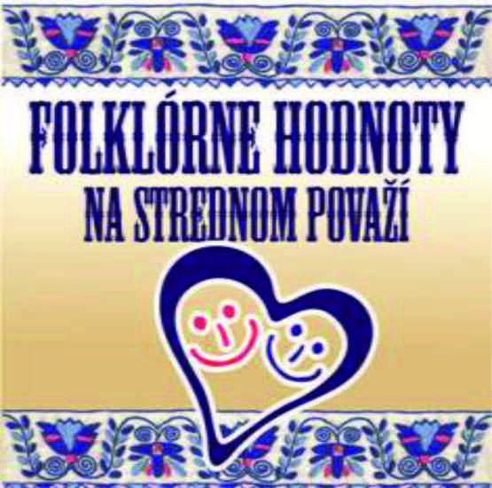 Folklórne hodnoty na Strednom Považí VI