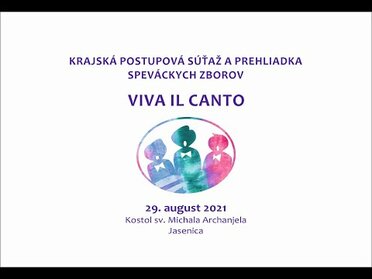 VIVA IL CANTO - Krajská postupová súťaž a prehliadka speváckych zborov